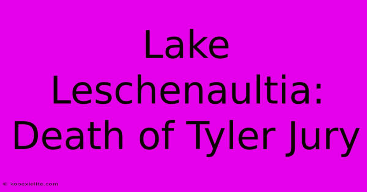 Lake Leschenaultia: Death Of Tyler Jury