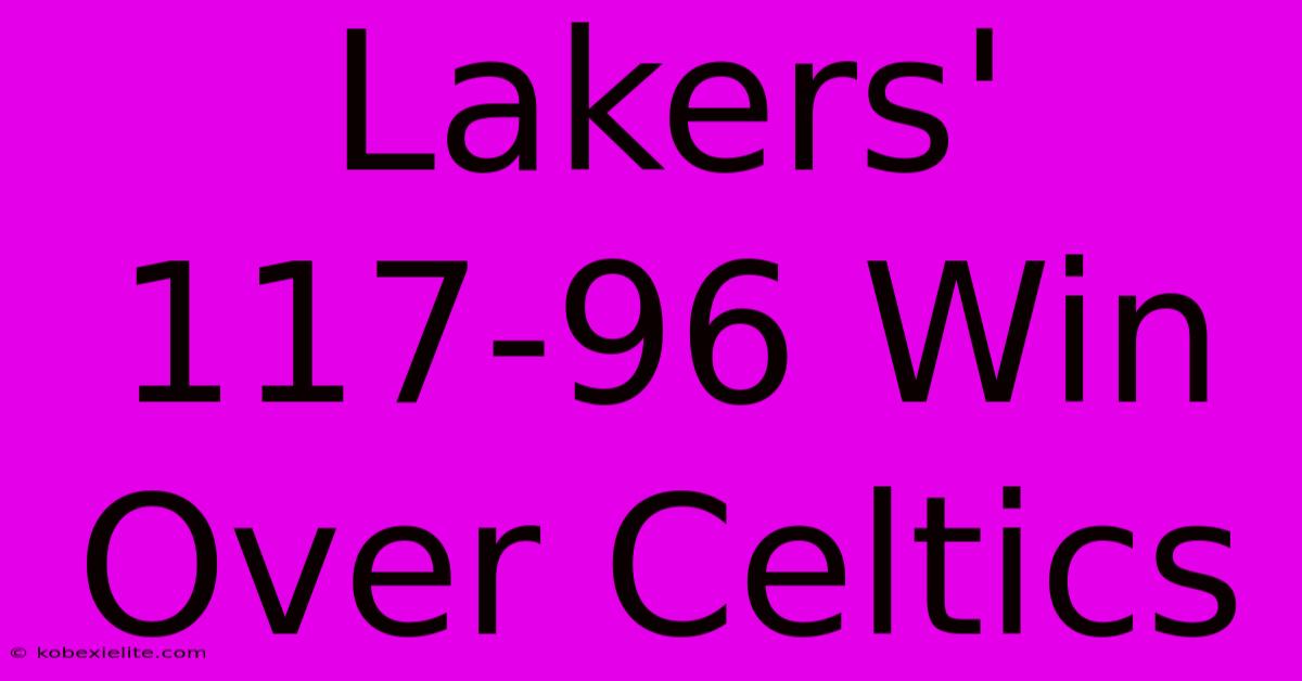 Lakers' 117-96 Win Over Celtics