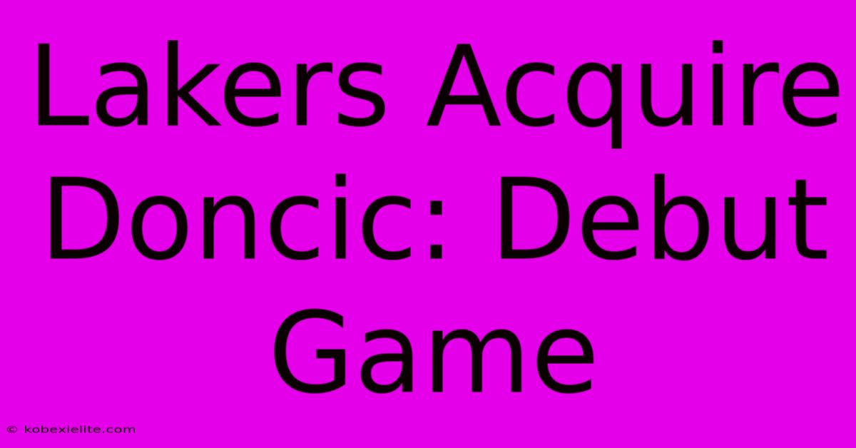 Lakers Acquire Doncic: Debut Game