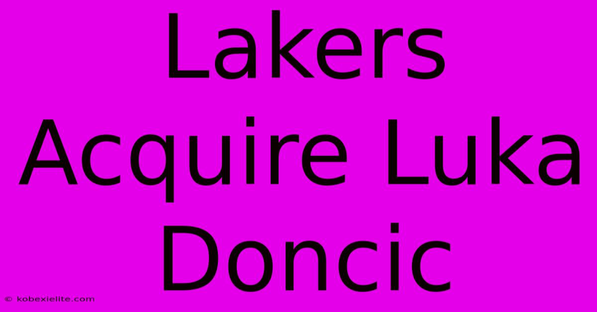 Lakers Acquire Luka Doncic