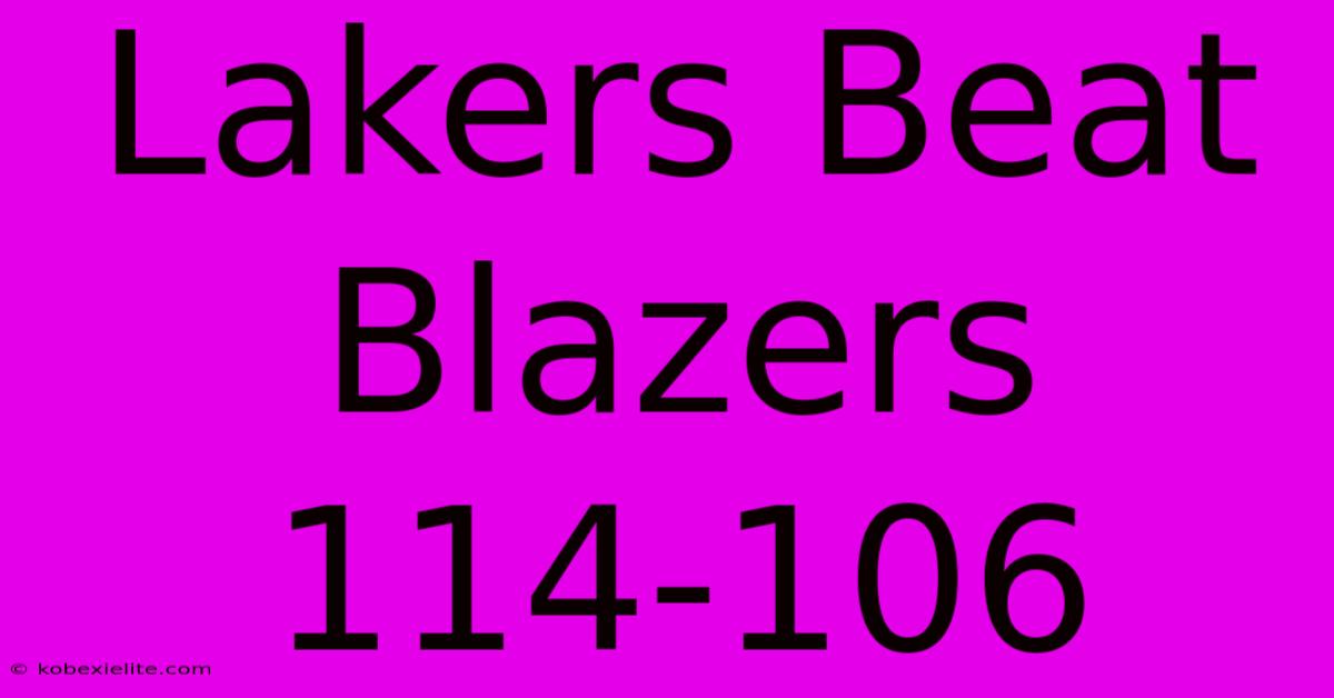 Lakers Beat Blazers 114-106