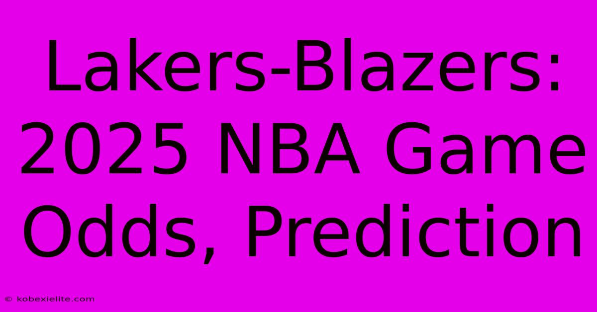 Lakers-Blazers: 2025 NBA Game Odds, Prediction