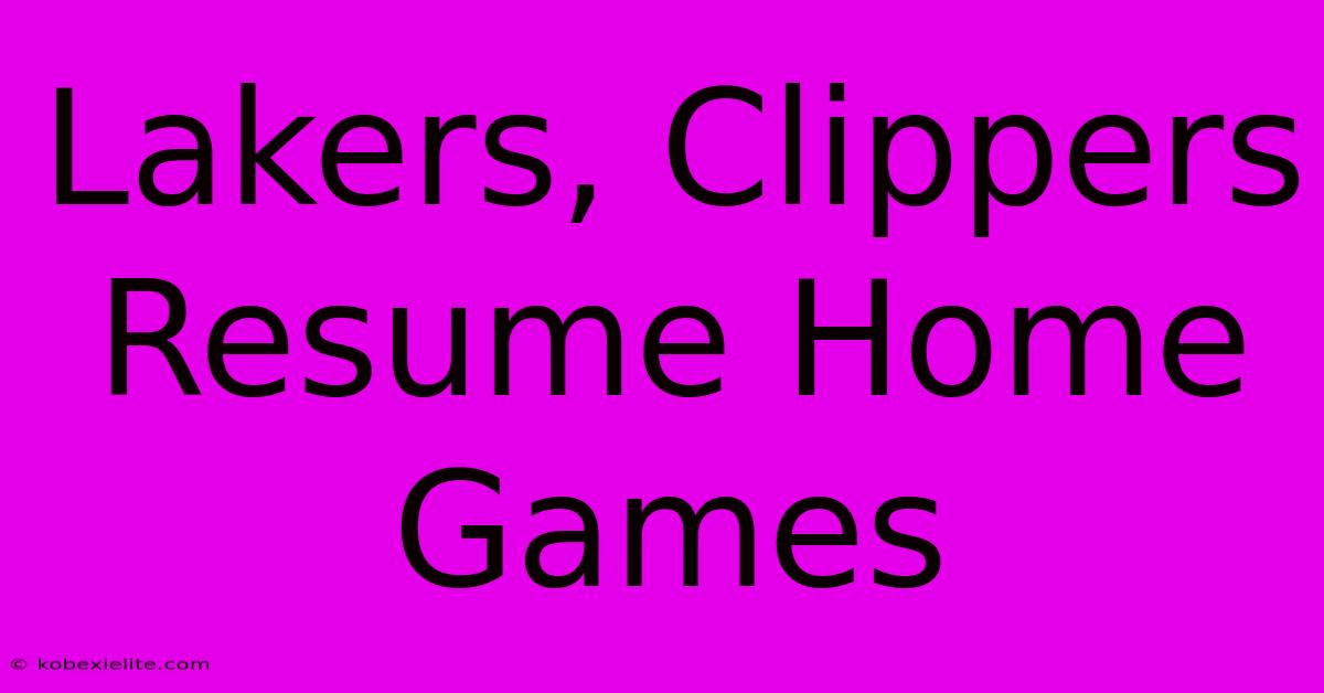 Lakers, Clippers Resume Home Games