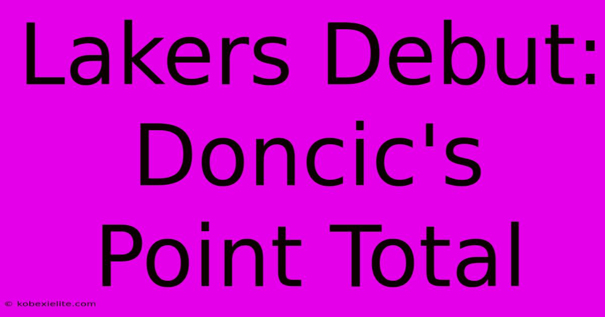 Lakers Debut: Doncic's Point Total