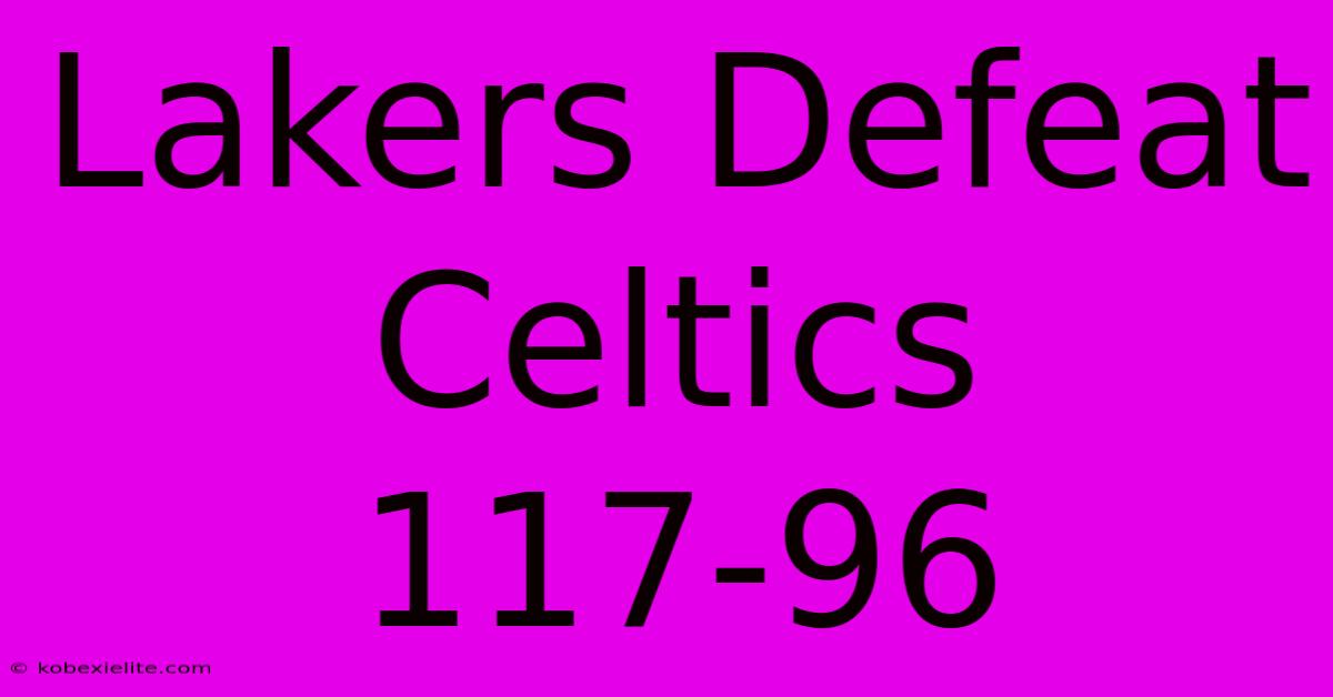 Lakers Defeat Celtics 117-96