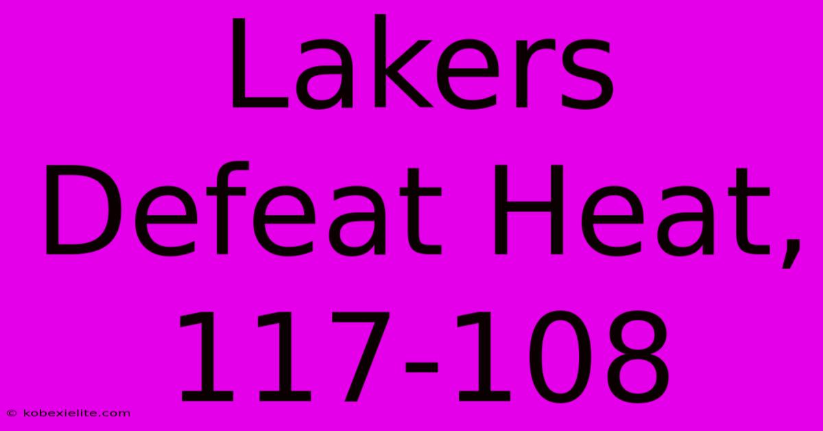 Lakers Defeat Heat, 117-108