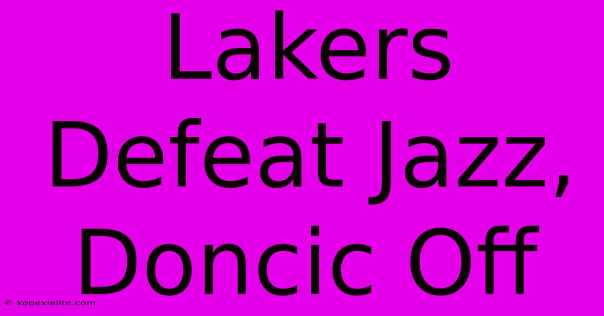 Lakers Defeat Jazz, Doncic Off