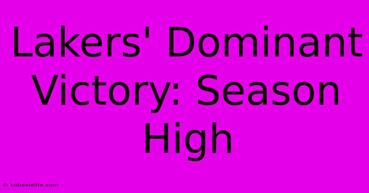 Lakers' Dominant Victory: Season High