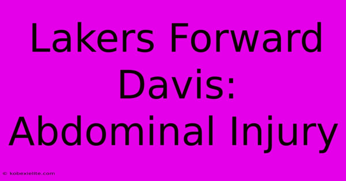 Lakers Forward Davis: Abdominal Injury