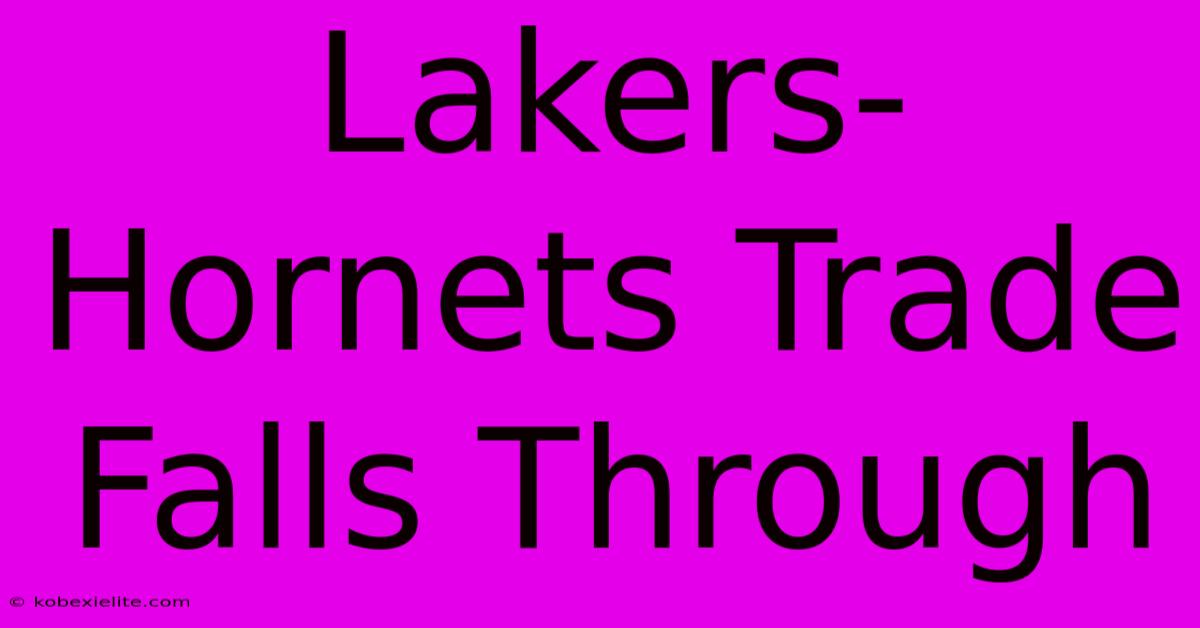 Lakers-Hornets Trade Falls Through