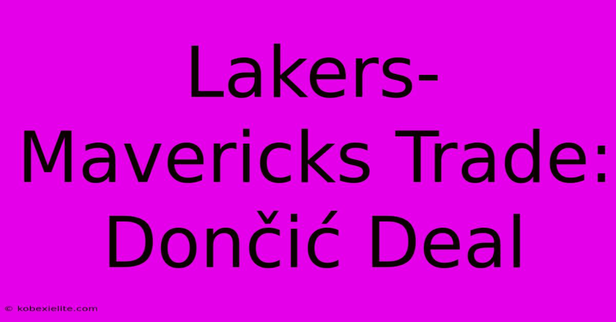 Lakers-Mavericks Trade: Dončić Deal