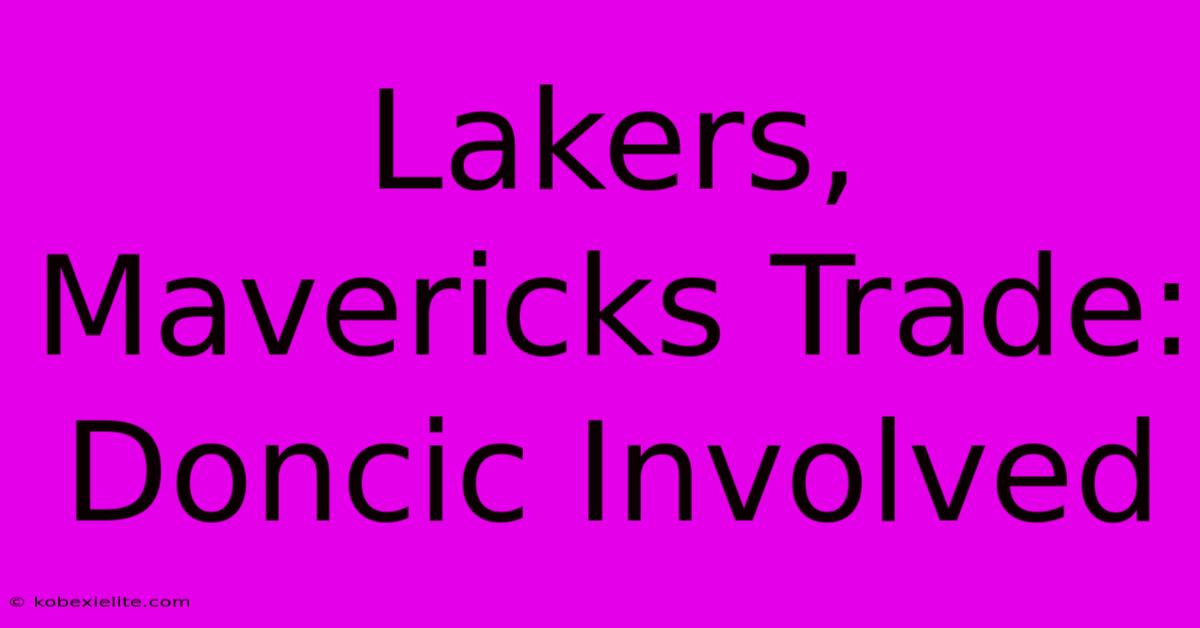 Lakers, Mavericks Trade: Doncic Involved