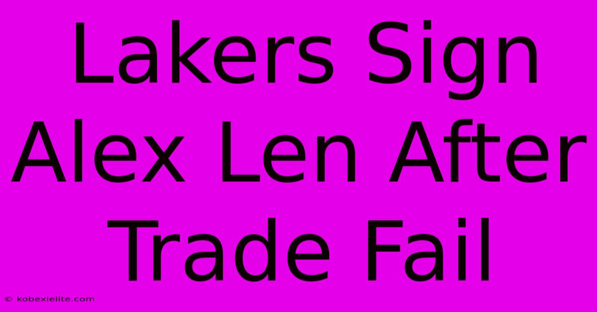 Lakers Sign Alex Len After Trade Fail