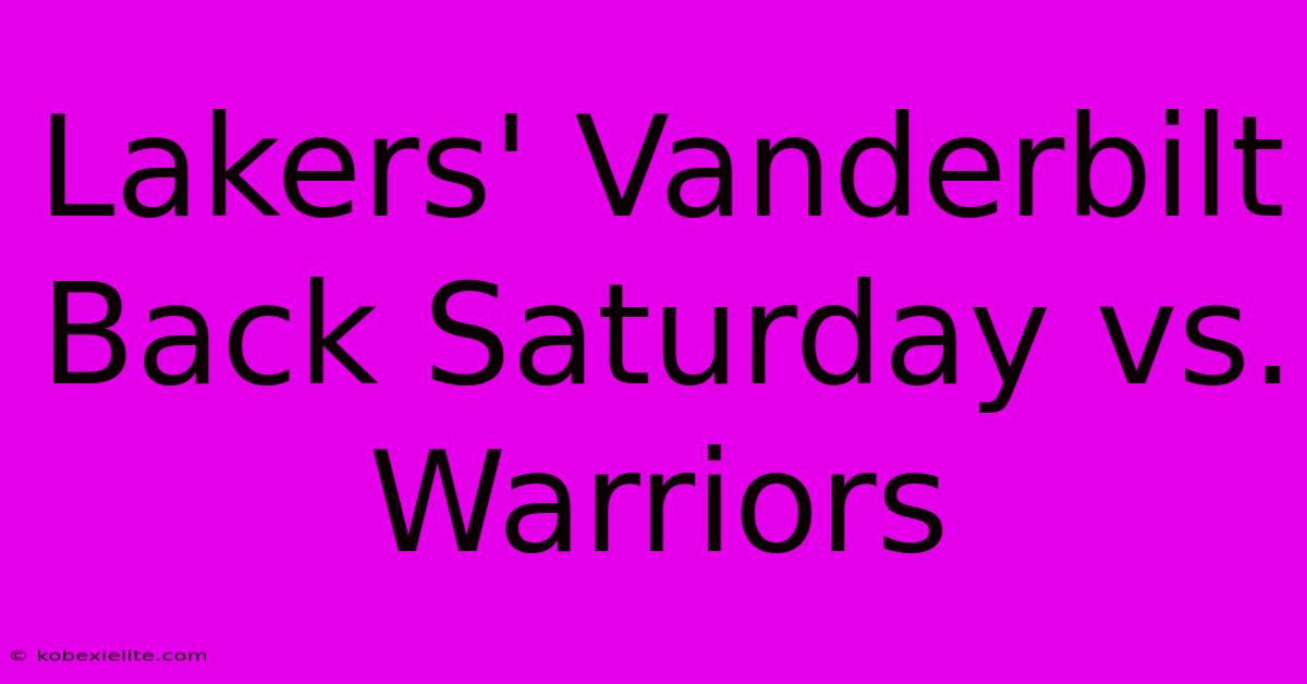 Lakers' Vanderbilt Back Saturday Vs. Warriors