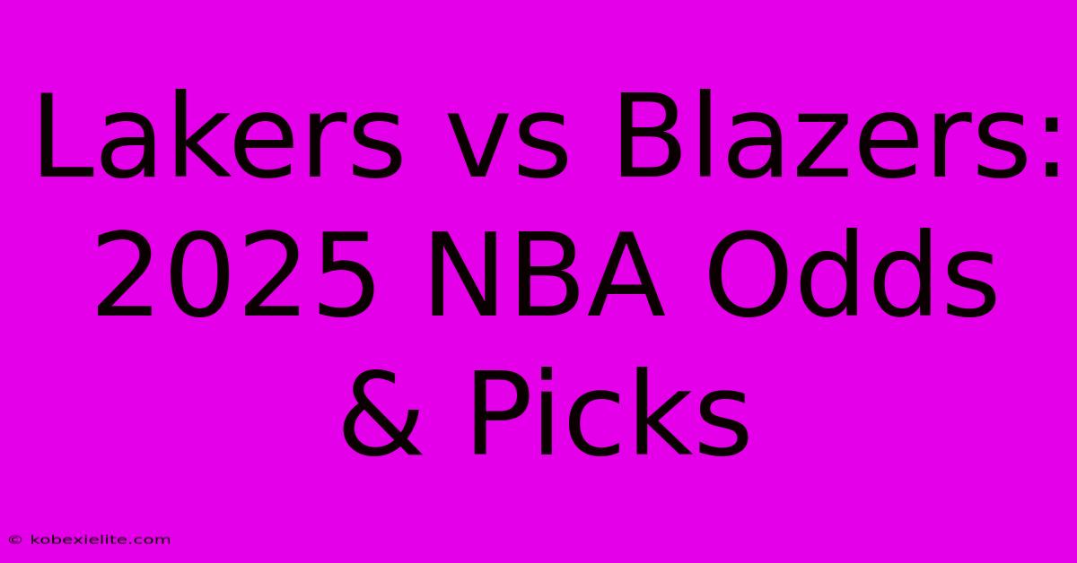 Lakers Vs Blazers: 2025 NBA Odds & Picks