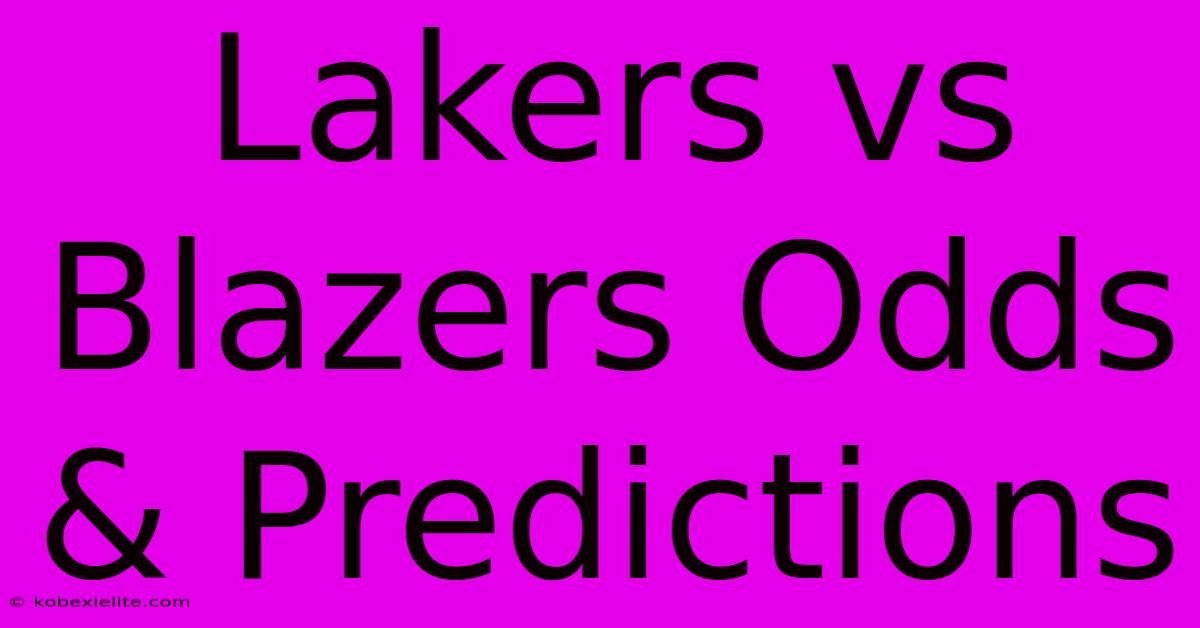 Lakers Vs Blazers Odds & Predictions