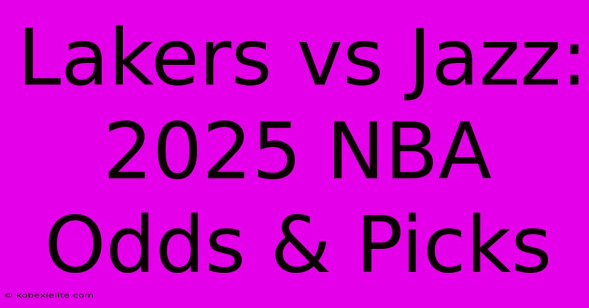 Lakers Vs Jazz: 2025 NBA Odds & Picks