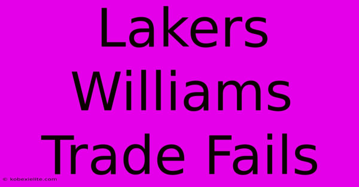 Lakers Williams Trade Fails