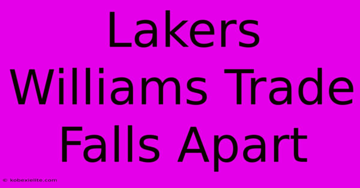 Lakers Williams Trade Falls Apart