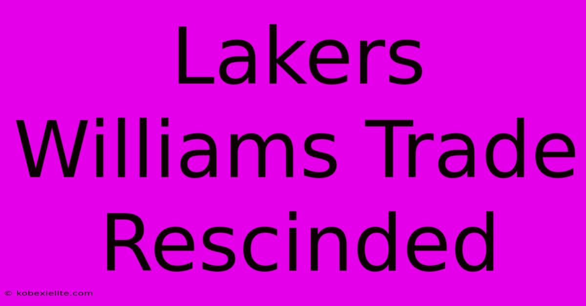 Lakers Williams Trade Rescinded