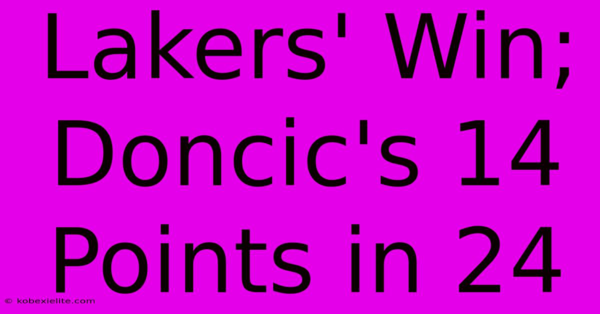 Lakers' Win; Doncic's 14 Points In 24