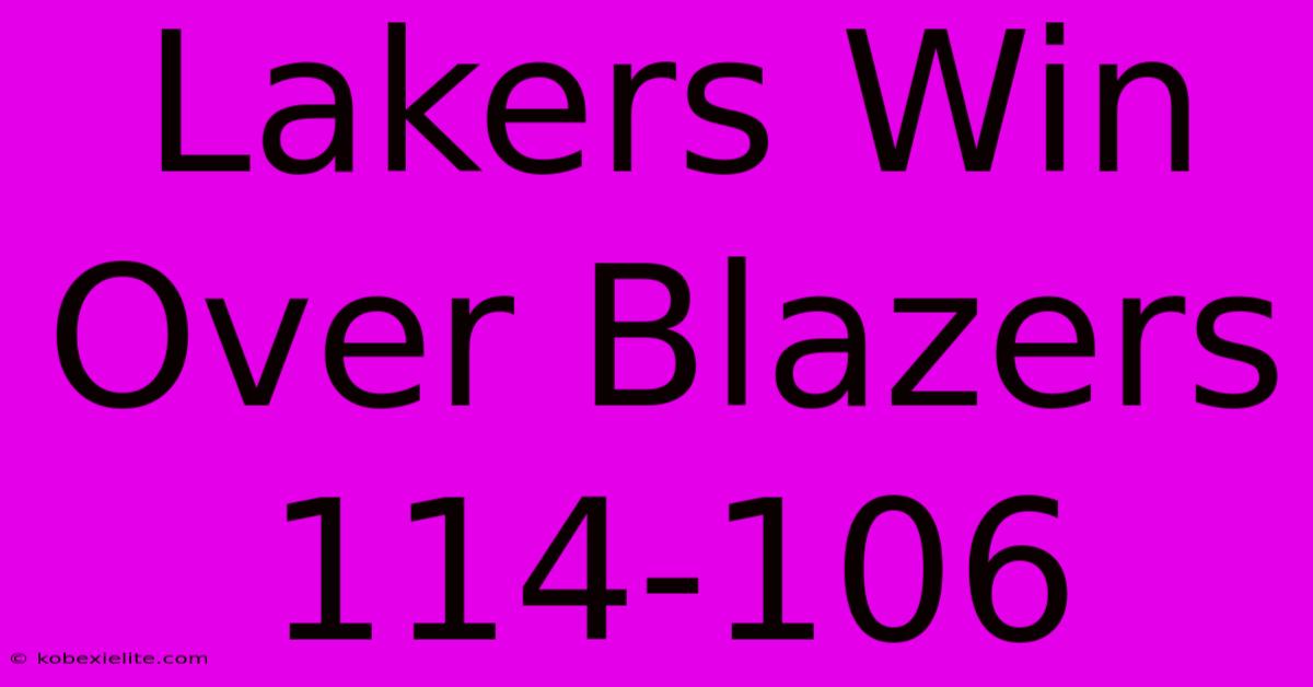 Lakers Win Over Blazers 114-106