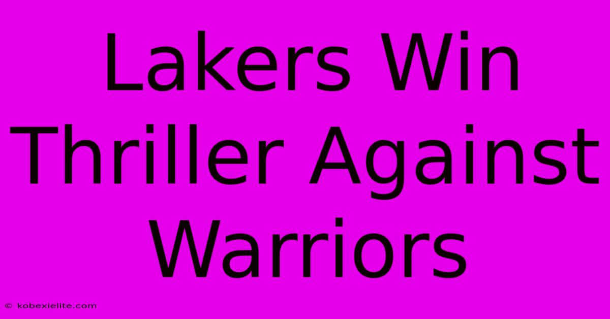 Lakers Win Thriller Against Warriors