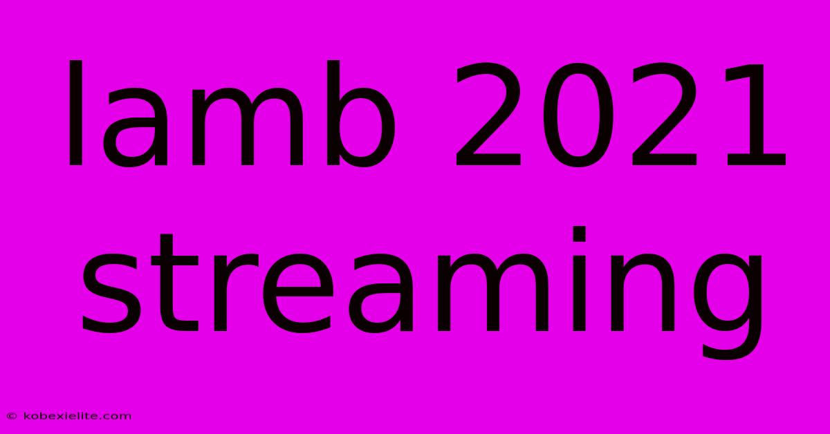 Lamb 2021 Streaming