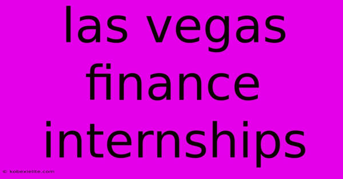 Las Vegas Finance Internships Las Vegas Finance Internships