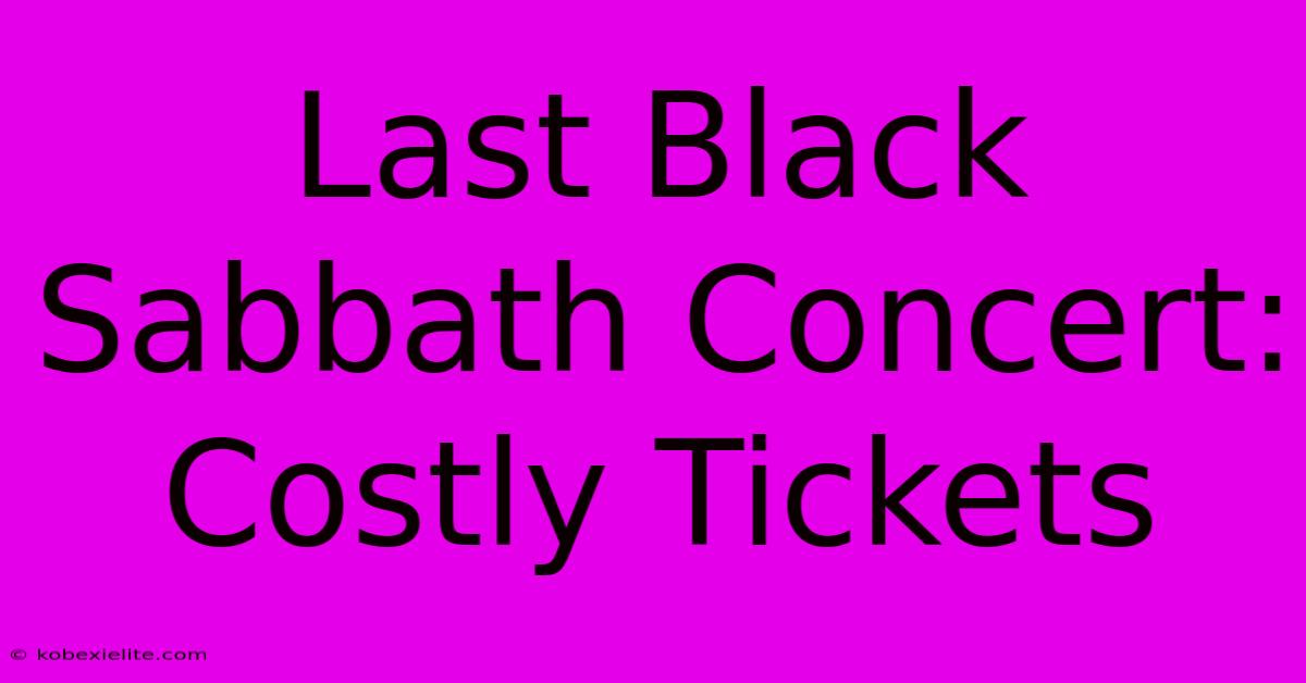 Last Black Sabbath Concert: Costly Tickets