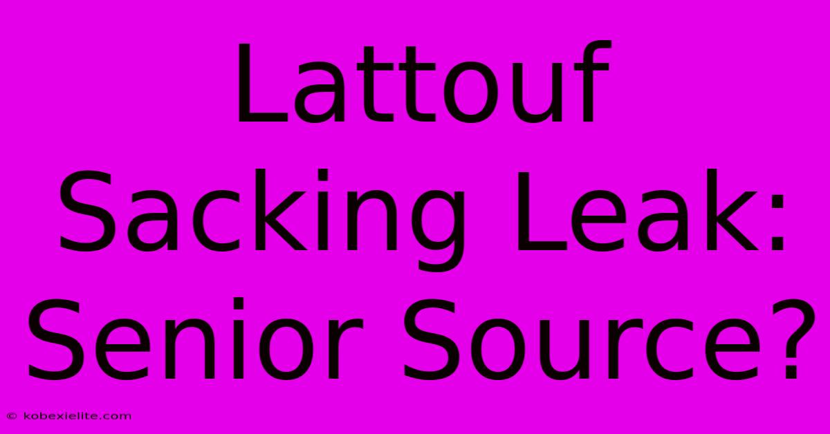 Lattouf Sacking Leak: Senior Source?