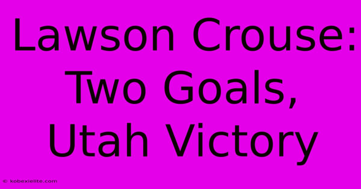 Lawson Crouse: Two Goals, Utah Victory