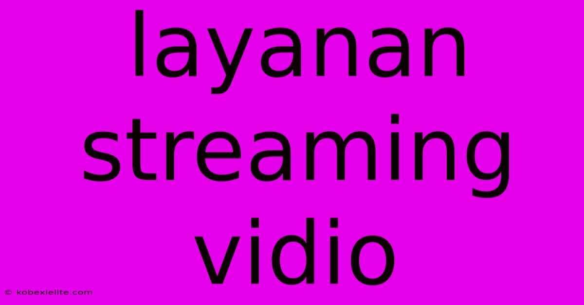 Layanan Streaming Vidio