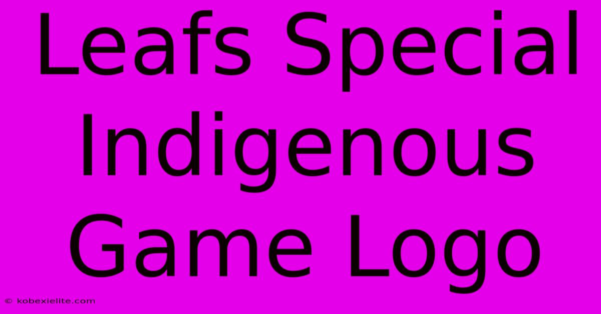 Leafs Special Indigenous Game Logo