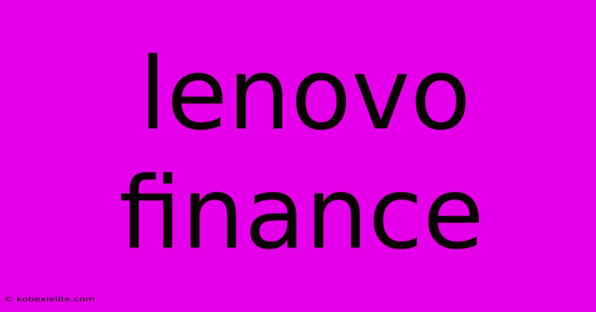 Lenovo Finance Lenovo Finance
