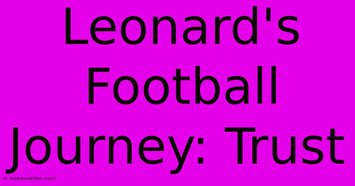 Leonard's Football Journey: Trust