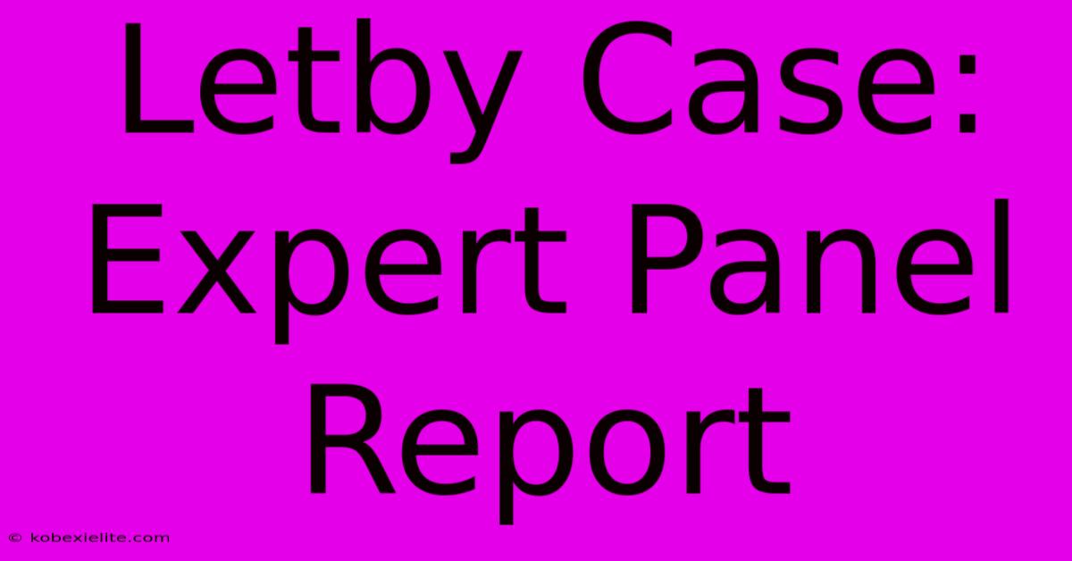 Letby Case: Expert Panel Report