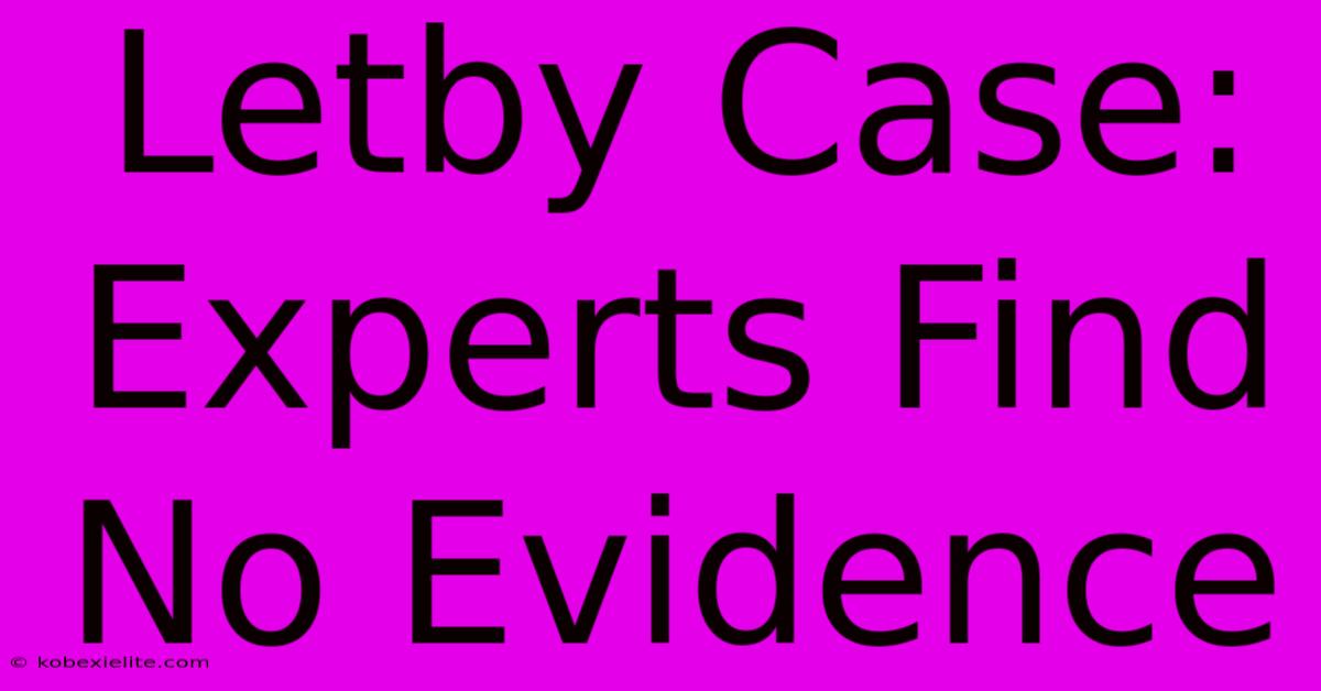 Letby Case: Experts Find No Evidence