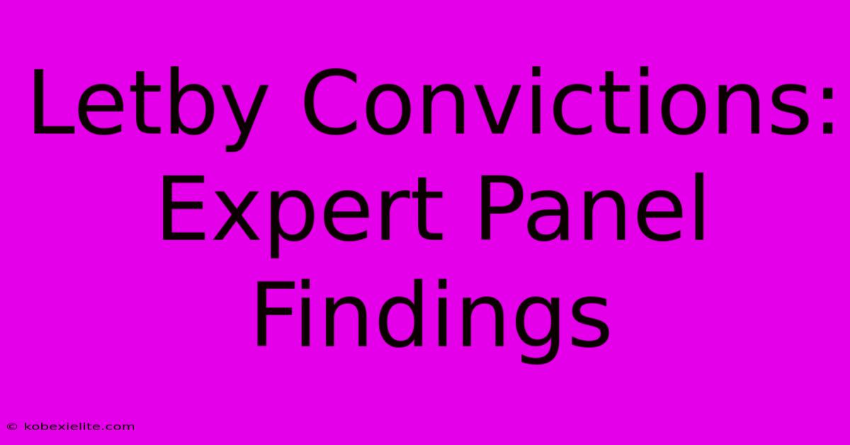 Letby Convictions: Expert Panel Findings