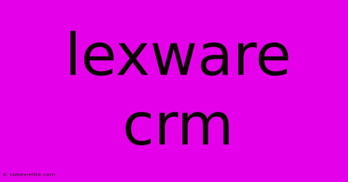 Lexware Crm