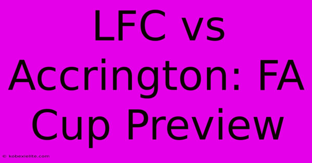 LFC Vs Accrington: FA Cup Preview