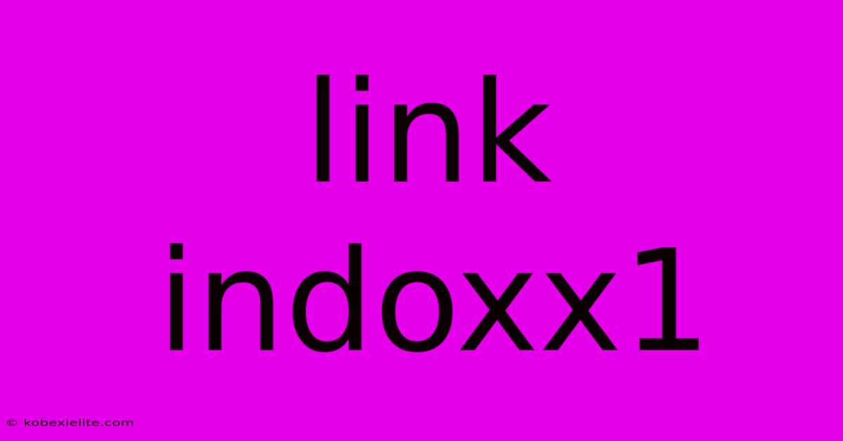 Link Indoxx1