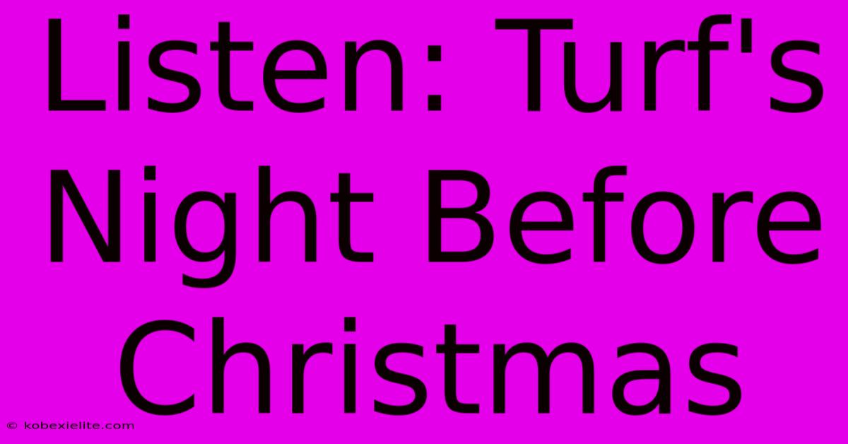 Listen: Turf's Night Before Christmas