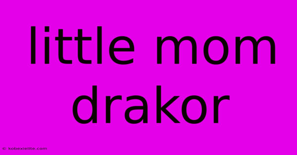 Little Mom Drakor