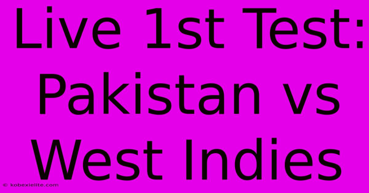 Live 1st Test: Pakistan Vs West Indies