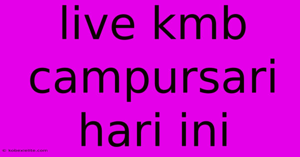 Live Kmb Campursari Hari Ini