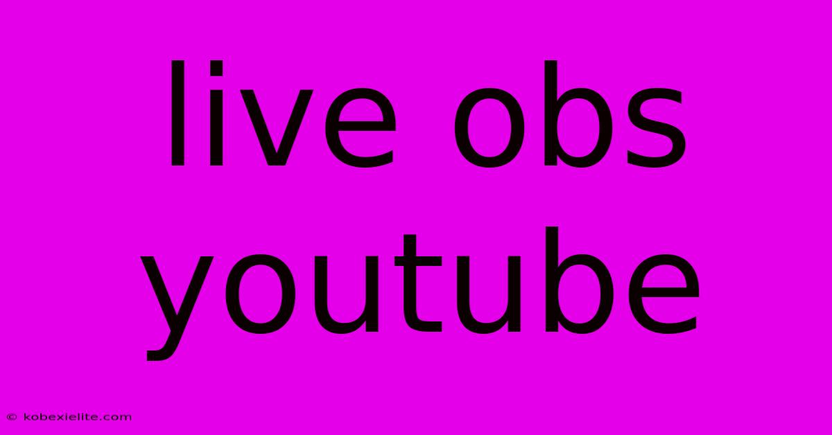 Live Obs Youtube