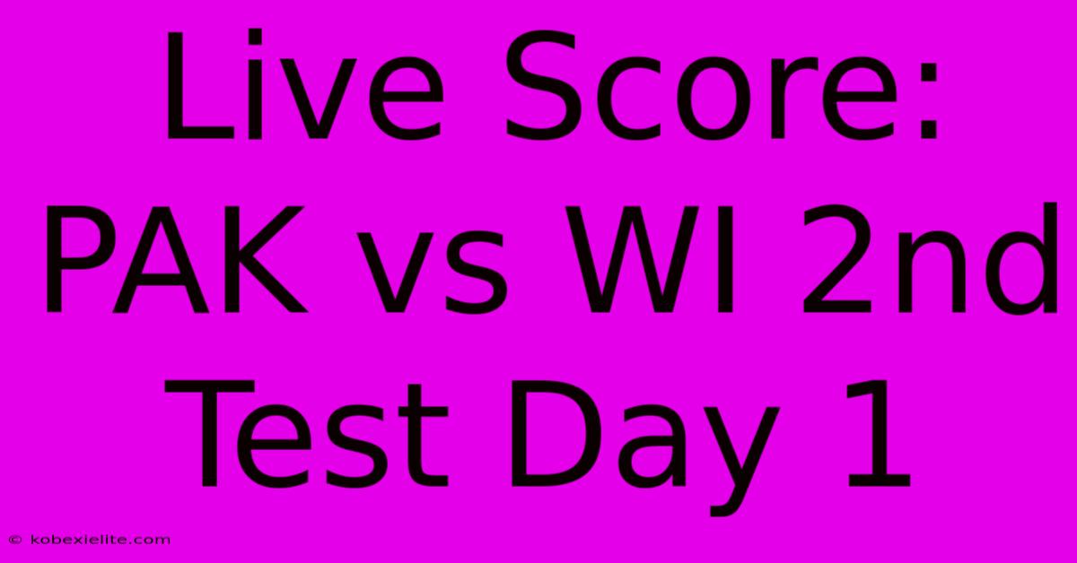 Live Score: PAK Vs WI 2nd Test Day 1