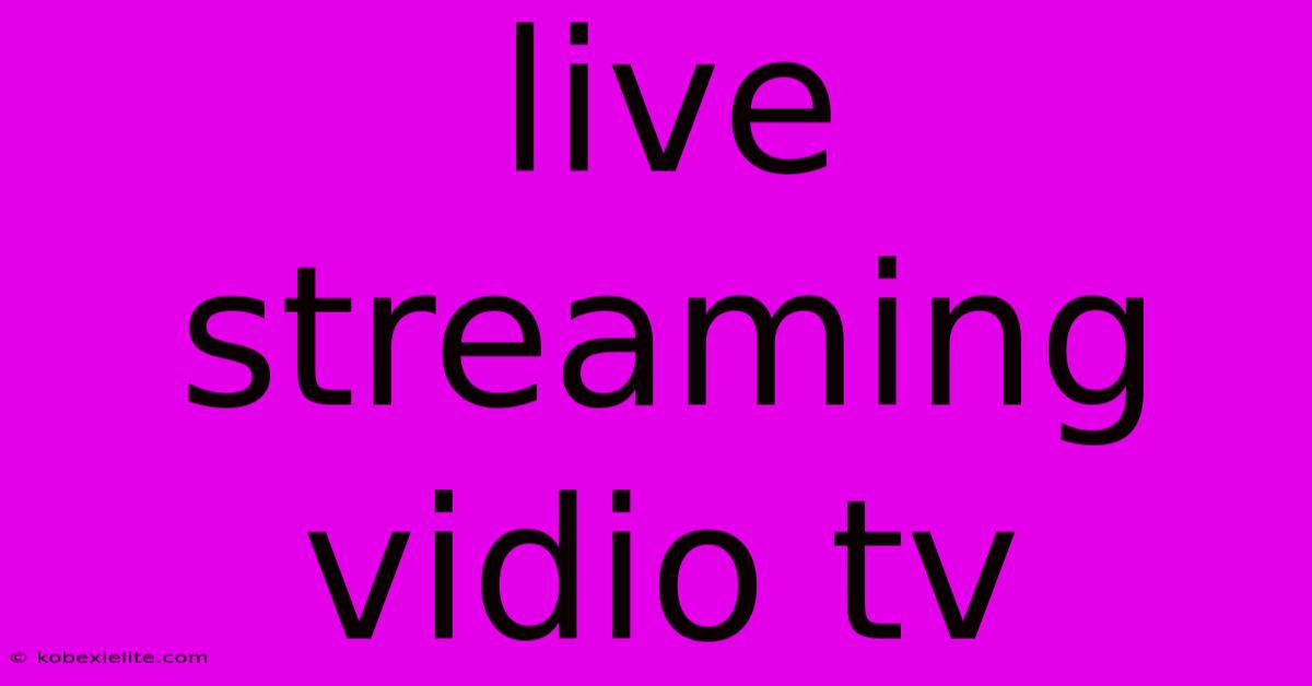 Live Streaming Vidio Tv