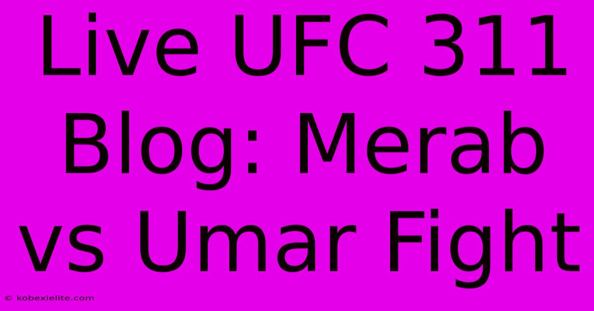 Live UFC 311 Blog: Merab Vs Umar Fight